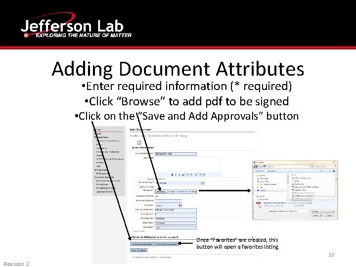 Adding Document Attributes • Enter required information (* required) • Click “Browse” to add Adding Document Attributes • Enter required information (* required) • Click “Browse” to add