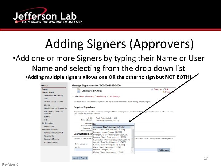 Adding Signers (Approvers) • Add one or more Signers by typing their Name or Adding Signers (Approvers) • Add one or more Signers by typing their Name or