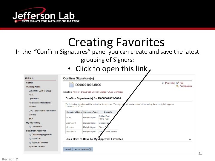 Creating Favorites In the “Confirm Signatures” panel you can create and save the latest Creating Favorites In the “Confirm Signatures” panel you can create and save the latest