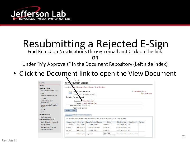 Resubmitting a Rejected E-Sign Find Rejection Notifications through email and Click on the link Resubmitting a Rejected E-Sign Find Rejection Notifications through email and Click on the link