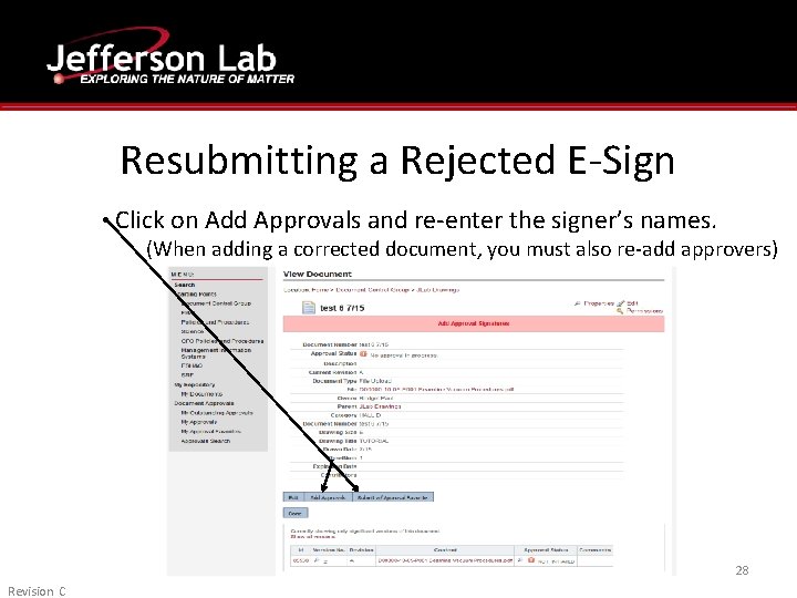 Resubmitting a Rejected E-Sign • Click on Add Approvals and re-enter the signer’s names. Resubmitting a Rejected E-Sign • Click on Add Approvals and re-enter the signer’s names.