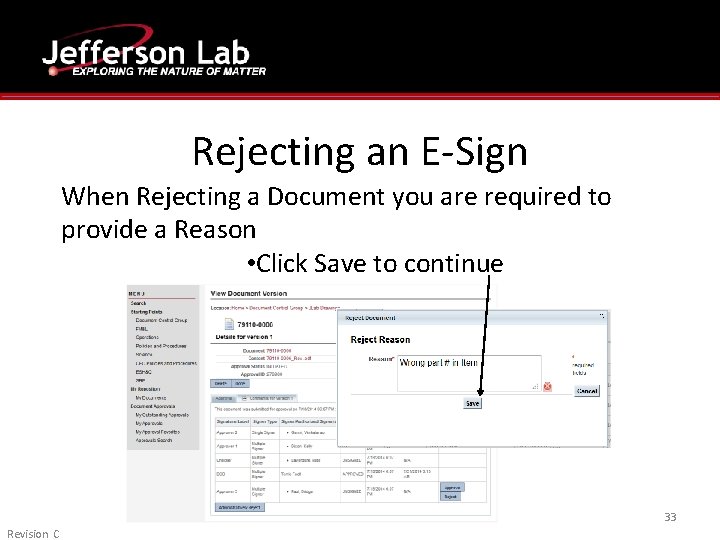 Rejecting an E-Sign When Rejecting a Document you are required to provide a Reason Rejecting an E-Sign When Rejecting a Document you are required to provide a Reason
