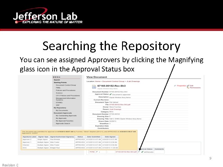 Searching the Repository You can see assigned Approvers by clicking the Magnifying glass icon Searching the Repository You can see assigned Approvers by clicking the Magnifying glass icon