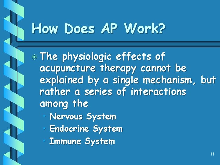 How Does AP Work? b The physiologic effects of acupuncture therapy cannot be explained