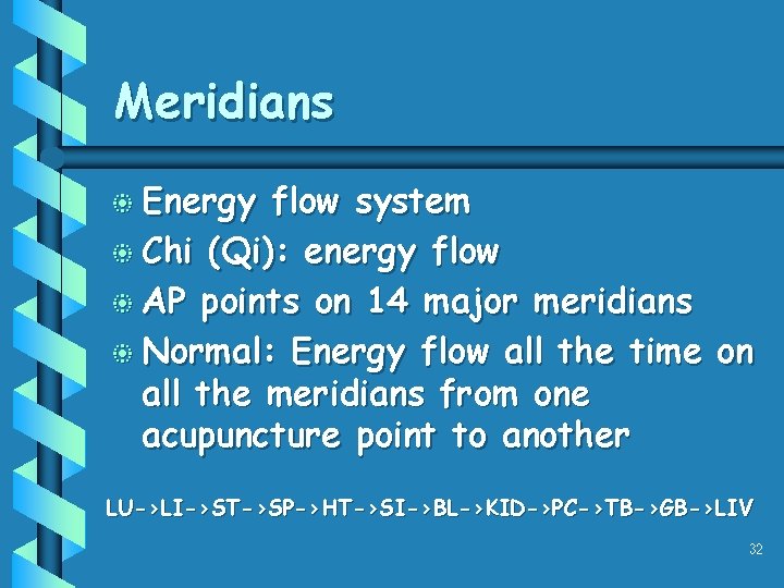 Meridians b Energy flow system b Chi (Qi): energy flow b AP points on