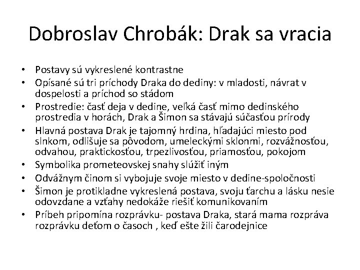 Dobroslav Chrobák: Drak sa vracia • Postavy sú vykreslené kontrastne • Opísané sú tri