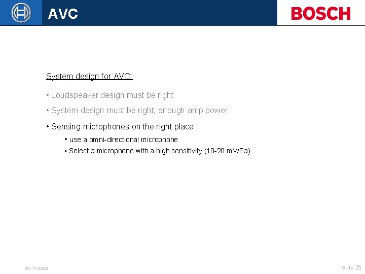 AVC System design for AVC: • Loudspeaker design must be right • System design