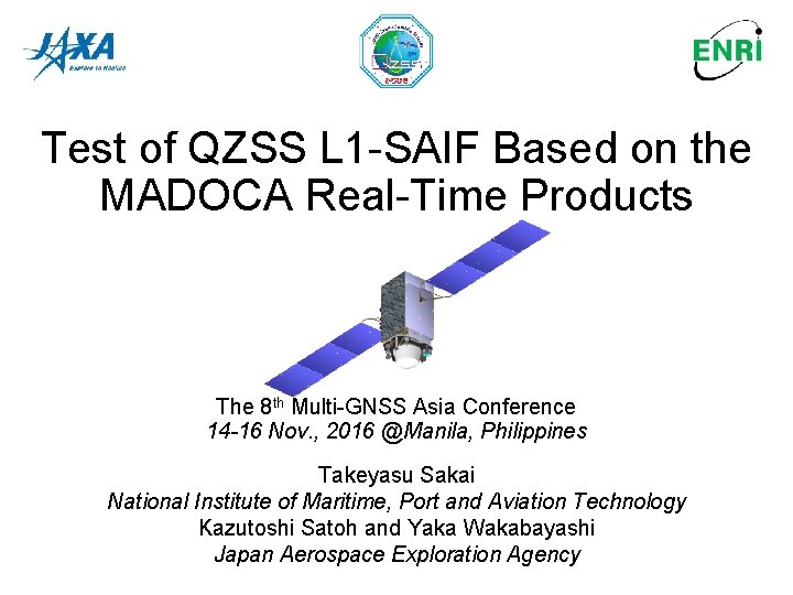 Test of QZSS L 1 -SAIF Based on the MADOCA Real-Time Products The 8