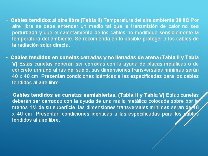  • Cables tendidos al aire libre (Tabla II) Temperatura del aire ambiente: 30