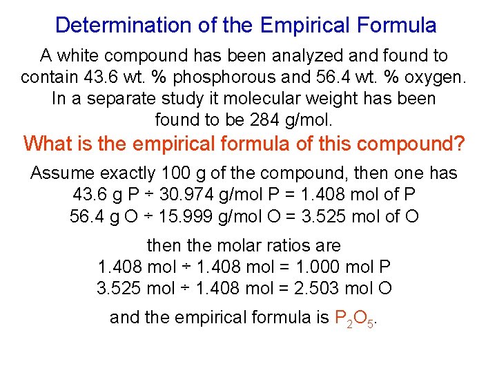 Determination of the Empirical Formula A white compound has been analyzed and found to