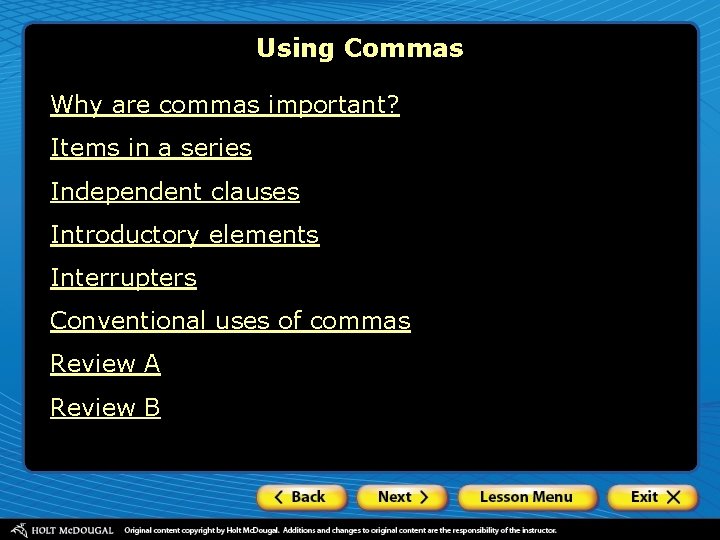 Using Commas Why are commas important? Items in a series Independent clauses Introductory elements