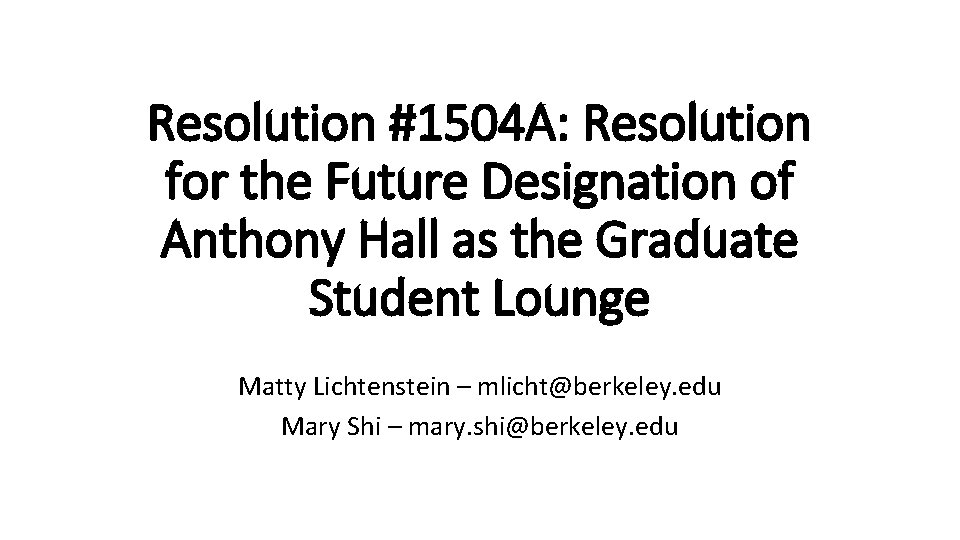 Resolution #1504 A: Resolution for the Future Designation of Anthony Hall as the Graduate