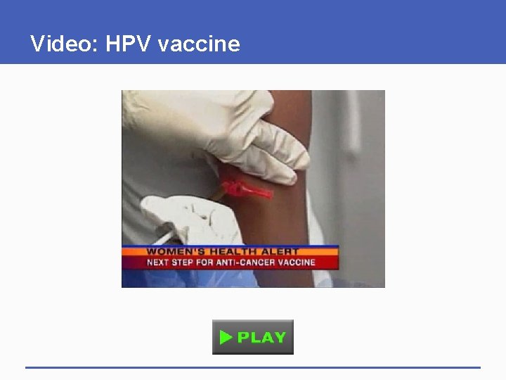 Video: HPV vaccine Video: HPV vaccine