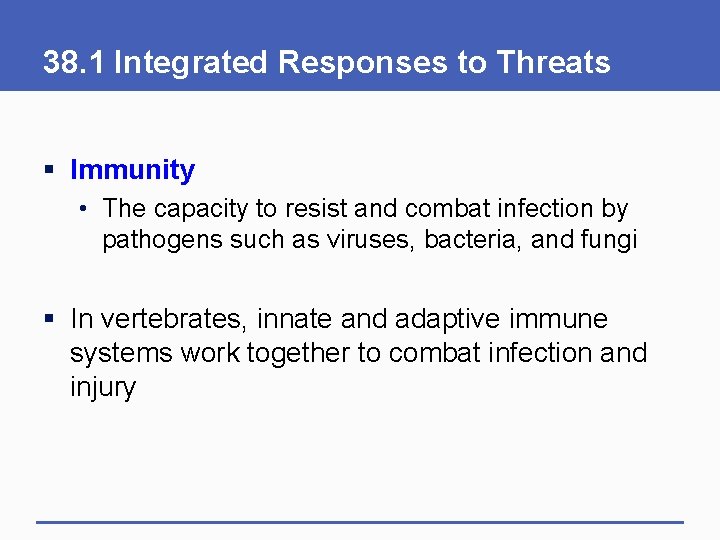 38. 1 Integrated Responses to Threats § Immunity • The capacity to resist and 38. 1 Integrated Responses to Threats § Immunity • The capacity to resist and
