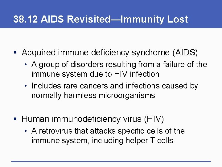38. 12 AIDS Revisited—Immunity Lost § Acquired immune deficiency syndrome (AIDS) • A group 38. 12 AIDS Revisited—Immunity Lost § Acquired immune deficiency syndrome (AIDS) • A group