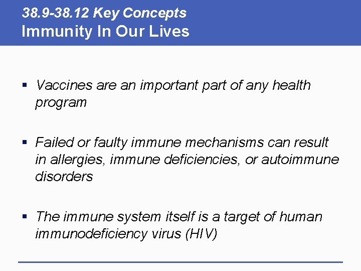 38. 9 -38. 12 Key Concepts Immunity In Our Lives § Vaccines are an 38. 9 -38. 12 Key Concepts Immunity In Our Lives § Vaccines are an