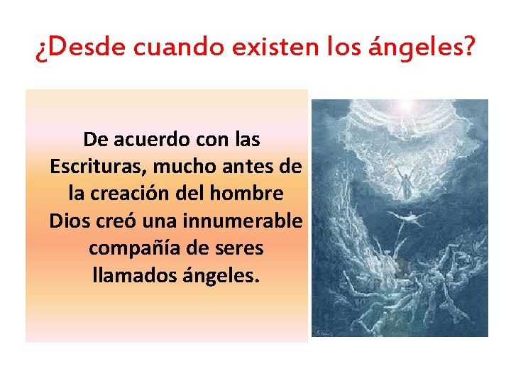 ¿Desde cuando existen los ángeles? De acuerdo con las Escrituras, mucho antes de la