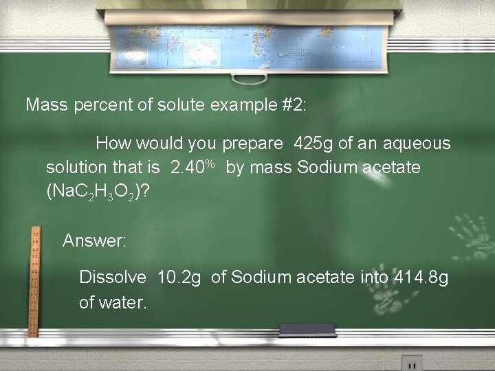 Mass percent of solute example #2: How would you prepare 425 g of an