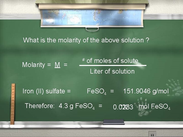 What is the molarity of the above solution ? Molarity = M = Iron