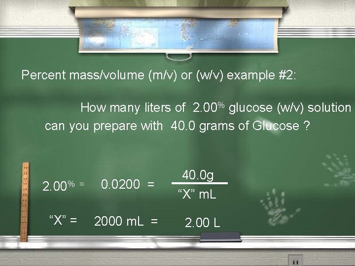 Percent mass/volume (m/v) or (w/v) example #2: How many liters of 2. 00% glucose