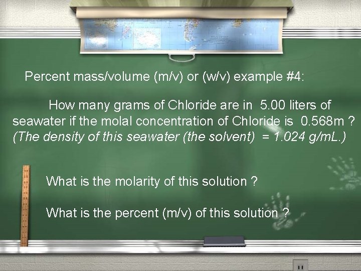 Percent mass/volume (m/v) or (w/v) example #4: How many grams of Chloride are in