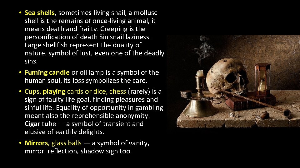 • Sea shells, sometimes living snail, a mollusc shell is the remains of • Sea shells, sometimes living snail, a mollusc shell is the remains of