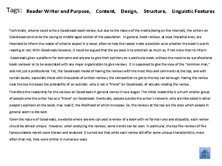 Tags: Reader Writer and Purpose, Content, Design, Structure, Linguistic Features Technically, anyone could write Tags: Reader Writer and Purpose, Content, Design, Structure, Linguistic Features Technically, anyone could write