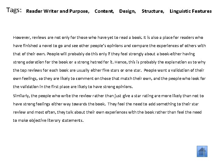 Tags: Reader Writer and Purpose, Content, Design, Structure, Linguistic Features However, reviews are not Tags: Reader Writer and Purpose, Content, Design, Structure, Linguistic Features However, reviews are not