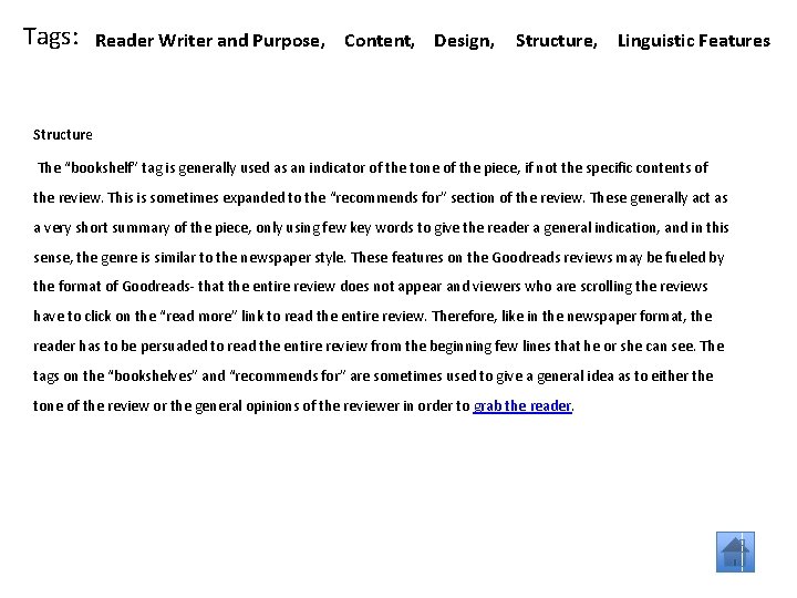Tags: Reader Writer and Purpose, Content, Design, Structure, Linguistic Features Structure The “bookshelf” tag Tags: Reader Writer and Purpose, Content, Design, Structure, Linguistic Features Structure The “bookshelf” tag