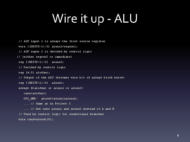 Wire it up - ALU // ALU input 1 is always the first source