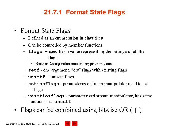 21. 7. 1 Format State Flags • Format State Flags – Defined as an