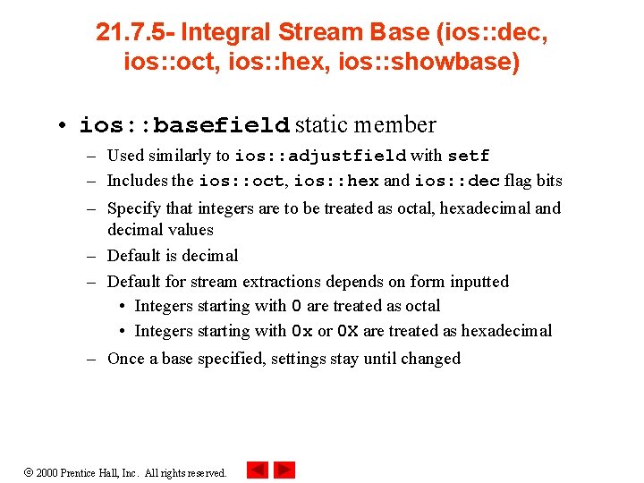 21. 7. 5 - Integral Stream Base (ios: : dec, ios: : oct, ios: