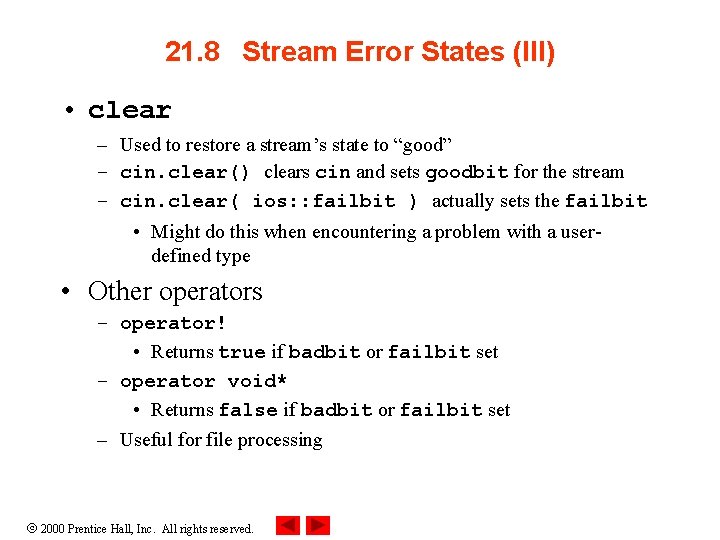 21. 8 Stream Error States (III) • clear – Used to restore a stream’s