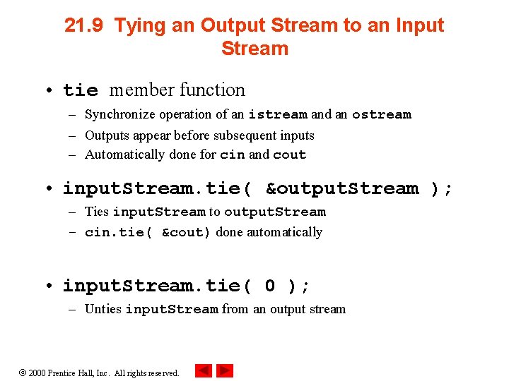 21. 9 Tying an Output Stream to an Input Stream • tie member function