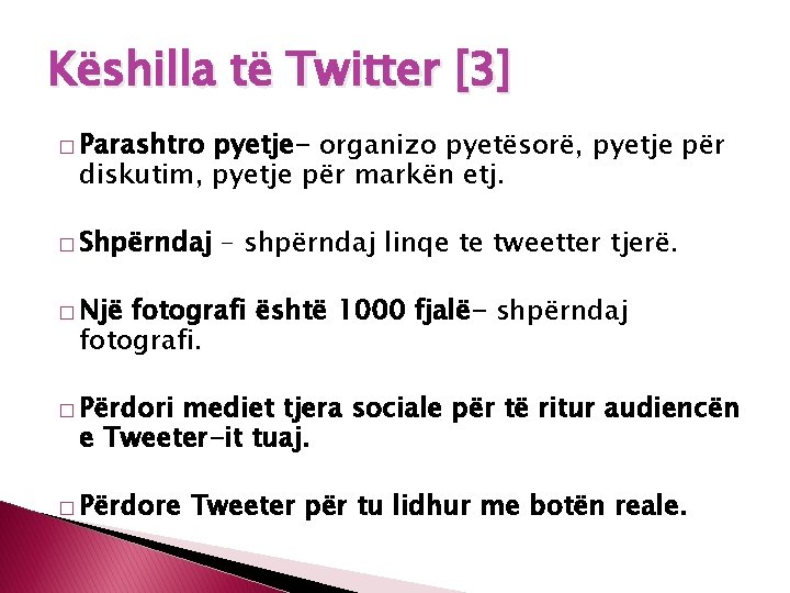 Këshilla të Twitter [3] � Parashtro pyetje- organizo pyetësorë, pyetje për diskutim, pyetje për