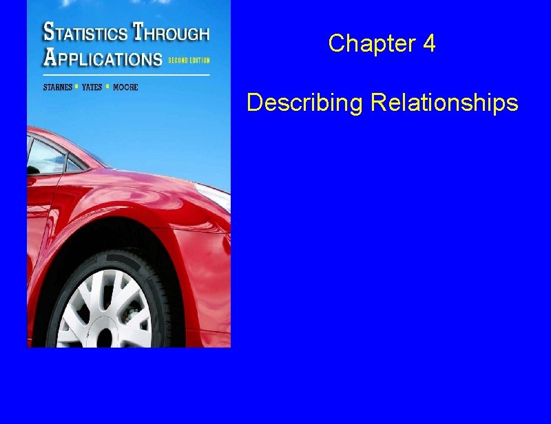 Chapter 4 Describing Relationships 
