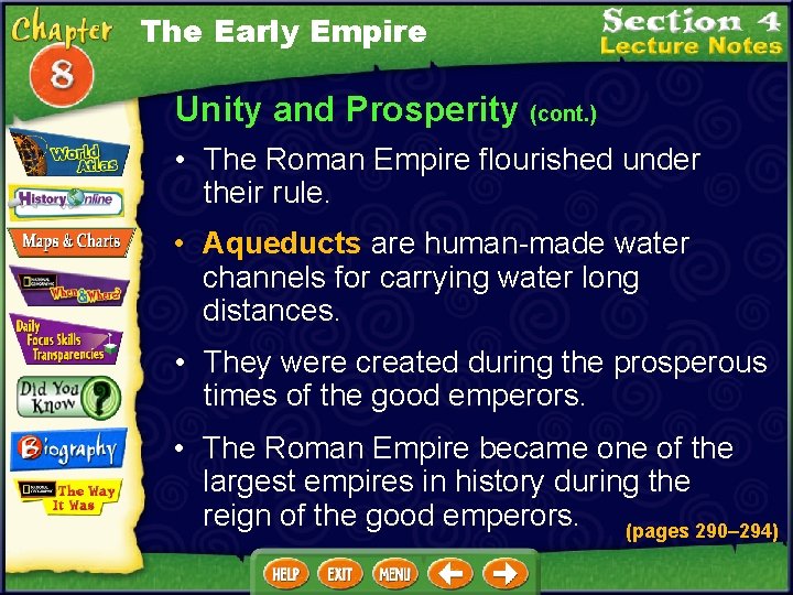 The Early Empire Unity and Prosperity (cont. ) • The Roman Empire flourished under