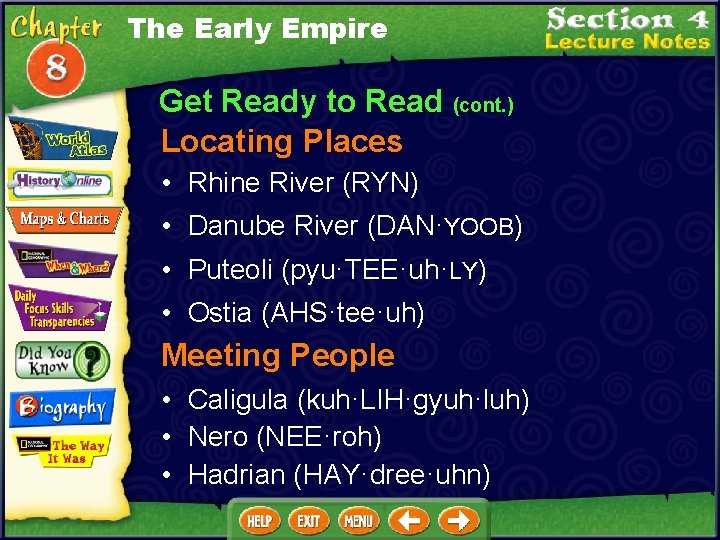 The Early Empire Get Ready to Read (cont. ) Locating Places • Rhine River