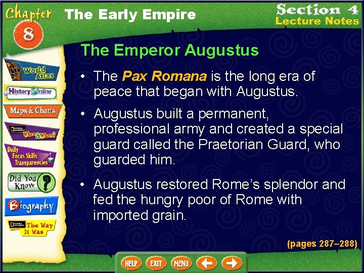 The Early Empire The Emperor Augustus • The Pax Romana is the long era
