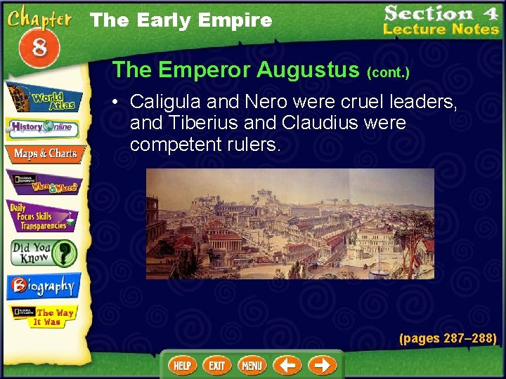 The Early Empire The Emperor Augustus (cont. ) • Caligula and Nero were cruel