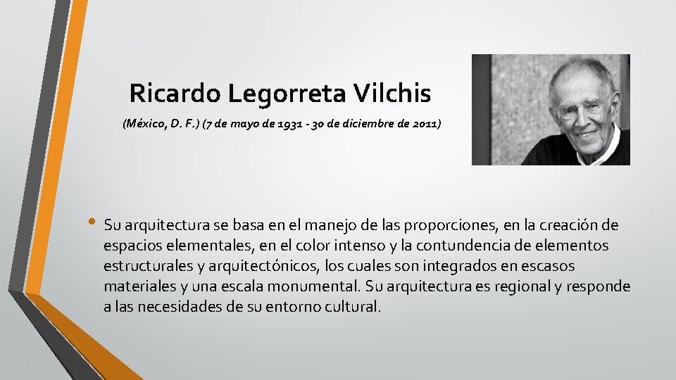 Ricardo Legorreta Vilchis (México, D. F. ) (7 de mayo de 1931 - 30