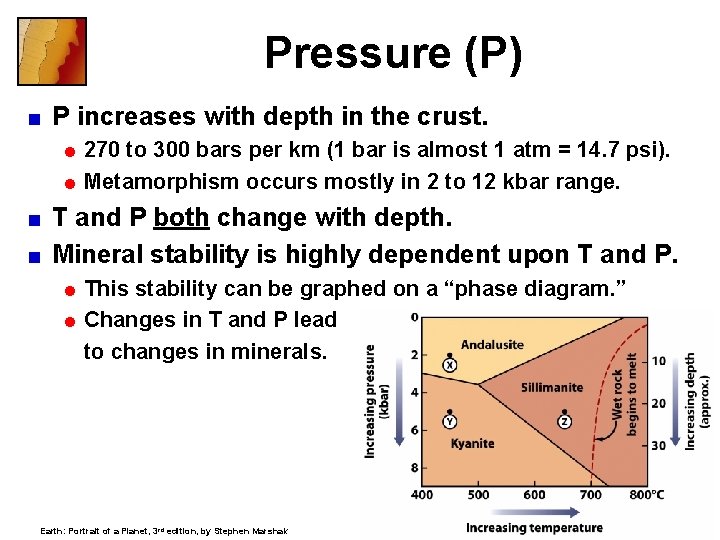 Pressure (P) < P increases with depth in the crust. = 270 to 300