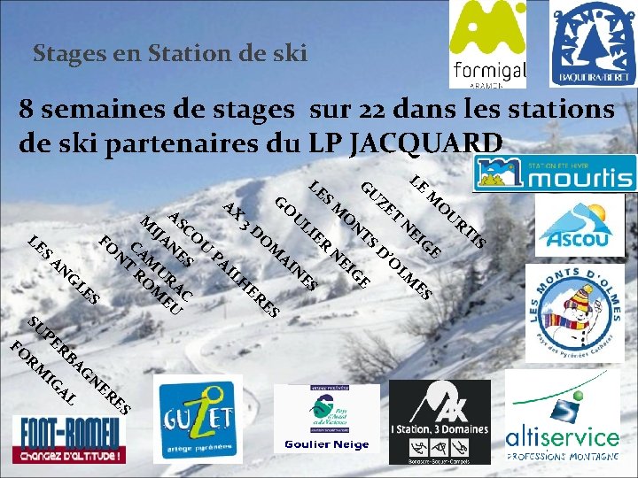 Stages en Station de ski 8 semaines de stages sur 22 dans les stations