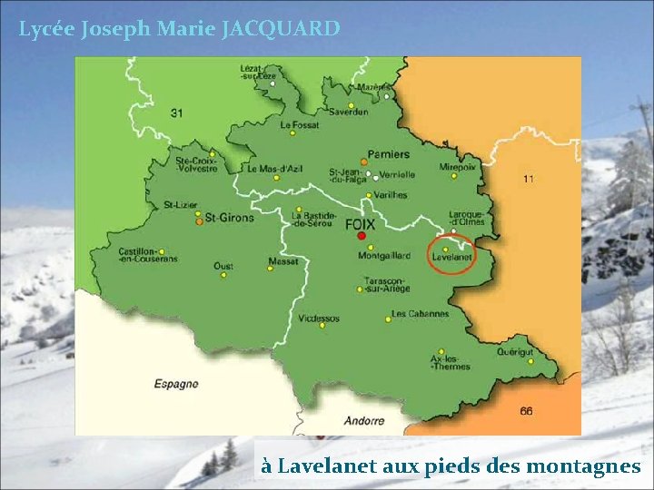 Lycée Joseph Marie JACQUARD à Lavelanet aux pieds des montagnes 