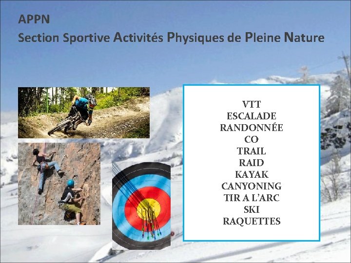 APPN Section Sportive Activités Physiques de Pleine Nature VTT ESCALADE RANDONNÉE CO TRAIL RAID