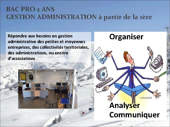 BAC PRO 2 ANS GESTION ADMINISTRATION à partir de la 1ère Répondre aux besoins