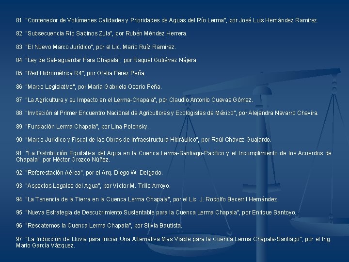 81. “Contenedor de Volúmenes Calidades y Prioridades de Aguas del Río Lerma”, por José