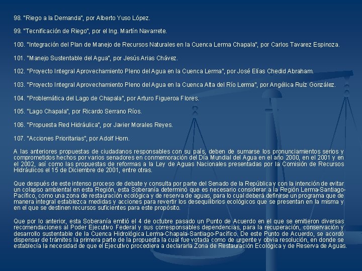 98. “Riego a la Demanda”, por Alberto Yuso López. 99. “Tecnificación de Riego”, por