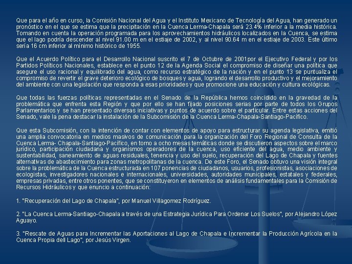 Que para el año en curso, la Comisión Nacional del Agua y el Instituto