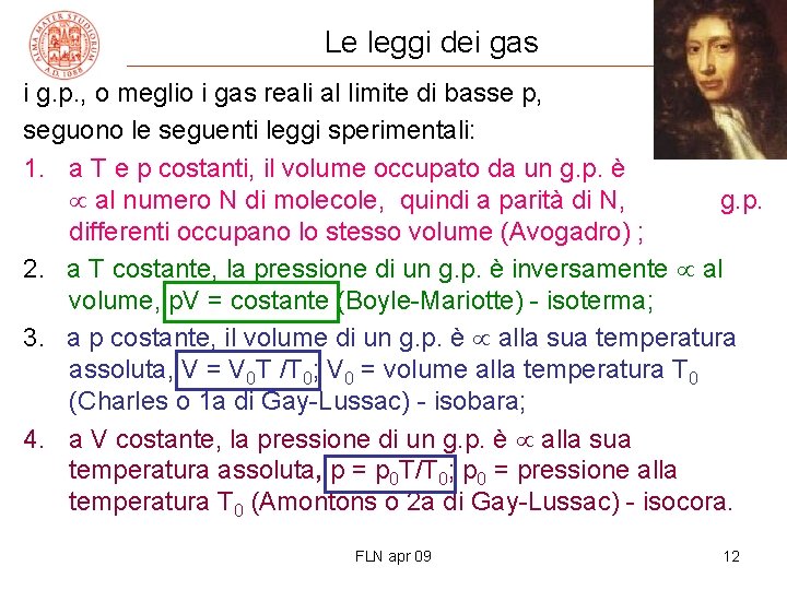 Le leggi dei gas i g. p. , o meglio i gas reali al